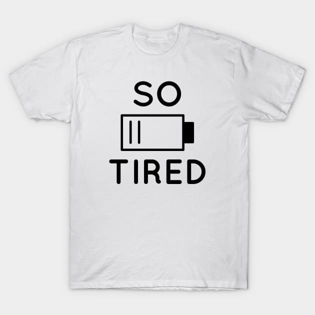 So Tired T-Shirt by LuckyFoxDesigns